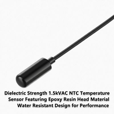 Résistance diélectrique 1.5kVAC Capteur de température NTC équipé d'un matériau de tête en résine époxy Conception résistante à l'eau pour des performances